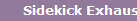 Sidekick Exhausts